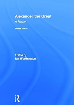 Alexander the Great: A Reader | Hardcover | History 2
