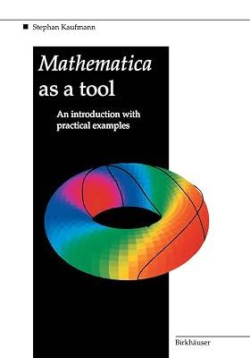 Mathematica As a Tool: An Introduction With Practical Examples by Kaufmann, S. | Paperback | Mathematics 2