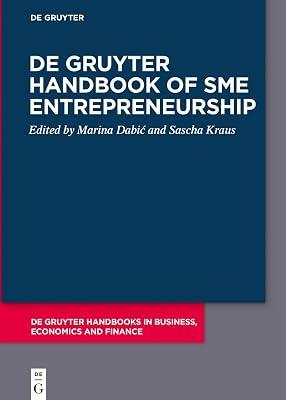 De Gruyter Handbook of SME Entrepreneurship (De Gruyter Handbooks in Business, Economics and Finance) | Hardcover | Entrepreneurship 2