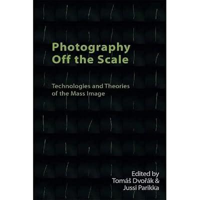 Photography off the Scale: Technologies and Theories of the Mass Image (Technicities) | Paperback | Philosophy 2