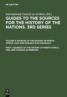 Sources of the History of North Africa, Asia and Oceania in Denmark: 3 (Guides to the Sources for the History of the Nations) | Hardcover | History 2
