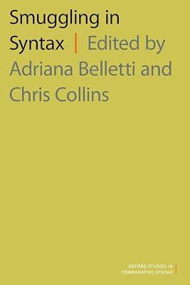 Smuggling in Syntax (Oxford Studies in Comparative Syntax) by Adriana Belletti; Chris Collins | Paperback | Linguistics 2