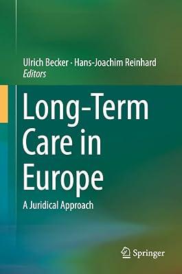 Long-Term Care in Europe: A Juridical Approach | Hardcover | Law & The Elderly 2
