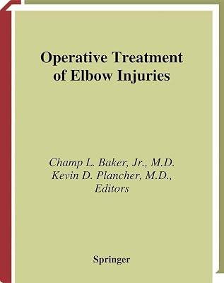 Operative Treatment of Elbow Injuries by Baker C.l. | Hardcover | Orthopaedics & Fractures 2