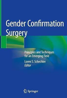 Gender Confirmation Surgery: Principles and Techniques for an Emerging Field | Hardcover | Plastic & Reconstructive Surgery 2