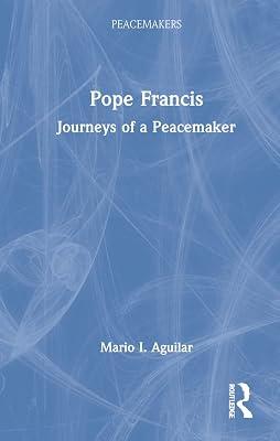 Pope Francis: Journeys of a Peacemaker by Aguilar, Mario I. | Hardcover | Religion 2