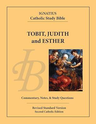 Tobit, Judith, and Esther: Revised Standard Version, Second Catholic Edition (Ignatius Catholic Study Bible) by Hahn, Scott; Mitch, Curtis | Paperback | Religion 2