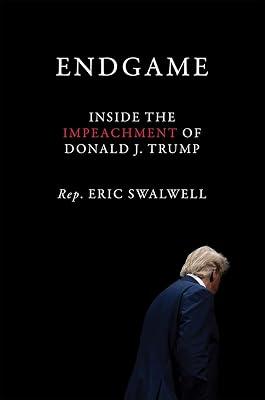 Endgame: Inside the Impeachment of Donald J. Trump by Swalwell, Eric | Hardcover | History 2