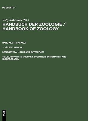 Volume 1: Evolution, Systematics, and Biogeography: A Natural History of the Phyla of the Animal Kingdom: Lepidoptera, Moths and Butterflies. Volume ... Der Stämme Des Tierreiches: 4 | Hardcover | Zoology & Animal Sciences 2