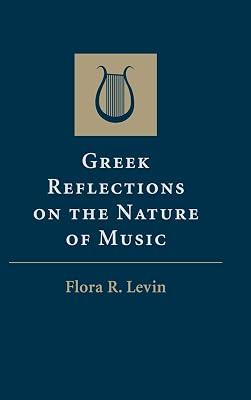 Greek Reflections on the Nature of Music by Levin, Flora R. | Hardcover | History 2