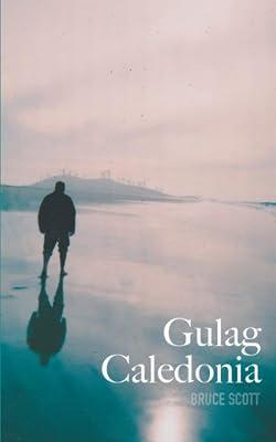 Gulag Caledonia by Scott, Bruce | Paperback | Modern & Contemporary Fiction (Post C 1945) 2