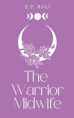 The Warrior Midwife (Pastel Edition): 1 (The Warrior Midwife Trilogy) by Bali, E P | Paperback | Fantasy Romance 2