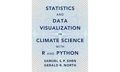 Statistics and Data Visualization in Climate Science with R and Python by Shen, Samuel S. P.; North, Gerald R. | Hardcover | Meteorology & Climatology 2
