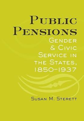 Public Pensions: Gender and Civic Service in the States, 1850-1937 by Sterett, Susan M. | Hardcover | History 2