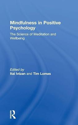 Mindfulness in Positive Psychology: The Science of Meditation and Wellbeing | Hardcover | Psychology 2