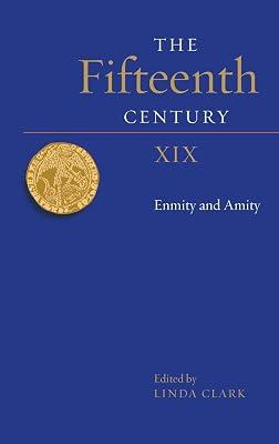 Enmity and Amity: Enmity and Amity: 19 (Fifteenth Century, 19) | Hardcover | History 2