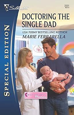Doctoring the Single Dad (Silhouette Special Editon: Matchmaking Mamas) by Ferrarella, Marie | Mass_Market