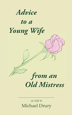 Advice to a Young Wife from an Old Mistress by Drury, Michael | Paperback | Dating 2