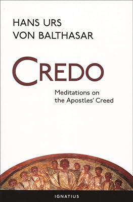 Credo: Meditations on the Apostles' Creed by Balthasar, Hans Urs von | Paperback | Religion 2