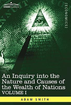 An Inquiry Into the Nature and Causes of the Wealth of Nations: Vol. I by Smith, Adam | Hardcover | Economic Theory & Philosophy 2