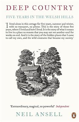 Deep Country: Five Years in the Welsh Hills by Ansell, Neil | Paperback | Natural History 2