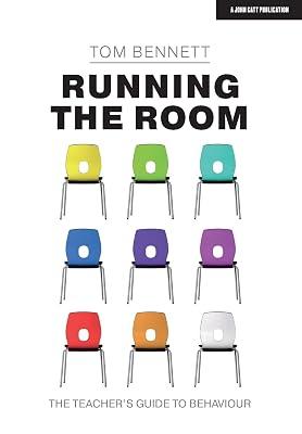 Running the Room: The Teacher's Guide to Behaviour by Bennett,tom | Paperback | Education 2
