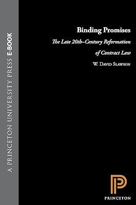 Binding Promises – The Late 20th–Century Reformation of Contract Law by Slawson, W David | Hardcover | Contract Law 2