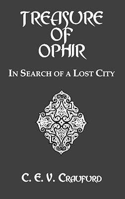 Treasure Of Ophir: In Search of a Lost City (The Kegan Paul Library Of Ancient Literature) by Craufurd, C. E. V. | Hardcover | Literary Criticism 2