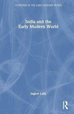 India and the Early Modern World (Countries in the Early Modern World) by Lally, Jagjeet | Hardcover | Regional 2