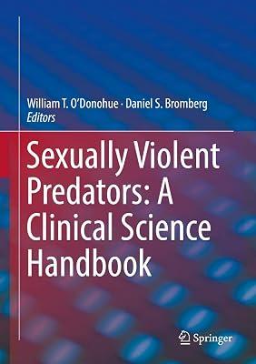 Sexually Violent Predators: A Clinical Science Handbook | Hardcover | Criminal Or Forensic Psychology 2
