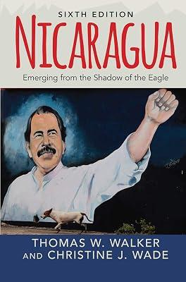 Nicaragua: Emerging from the Shadow of the Eagle by Walker, Thomas W. | Hardcover | Political Science 2
