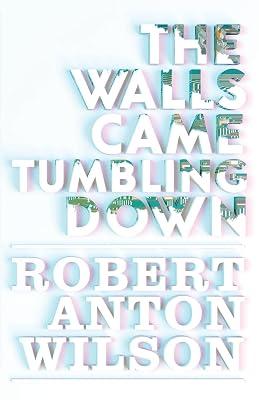 The Walls Came Tumbling Down by Wilson, Robert Anton | Paperback | Fantasy 2