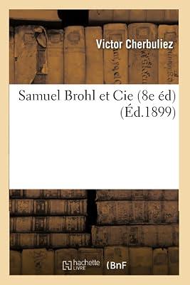 Samuel Brohl Et Cie 8e d. (Litterature) by Cherbuliez, Victor | Paperback | Romance 2
