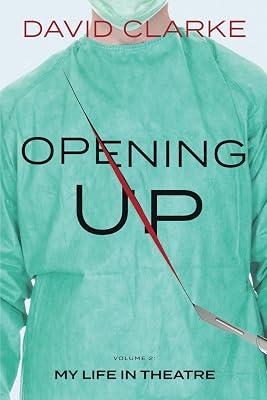 Opening Up - My Life in Theatre by Clarke, David | Paperback | Biography & Autobiography 2