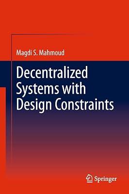 Decentralized Systems with Design Constraints by Mahmoud, Magdi S. | Hardcover | Automatic Control Engineering 2