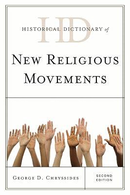 Historical Dictionary of New Religious Movements (Historical Dictionaries of Religions, Philosophies, and Movements) by Chryssides, George D. | Hardcover | Religion 2
