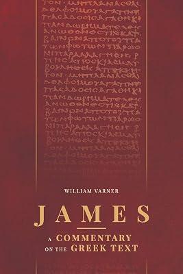 James: A Commentary on the Greek Text by Varner, Professor of Bible and Greek William | Paperback | Religion 2