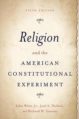 Religion and the American Constitutional Experiment by Nichols, Joel A.; Garnett, Richard W.; Witte, John, Jr. | Paperback | Religion 2