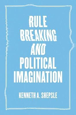 Rule Breaking and Political Imagination by Shepsie, Kenneth | Paperback | History 2