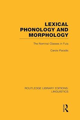 Lexical Phonology and Morphology: General Linguistics) (Routledge Library Editions: Linguistics a) by Paradis, Carole | Hardcover | Language Arts & Disciplines 2