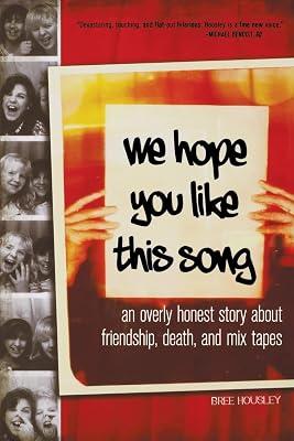 WE HOPE YOU LIKE THIS SONG by Housley, Bree | Paperback | Biography: General 2