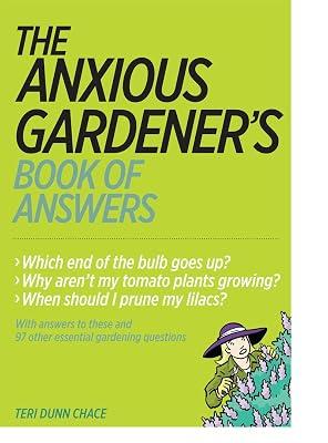 Anxious Gardener's Book of Answers by Dunn Chace, Teri | Paperback | Gardening 2
