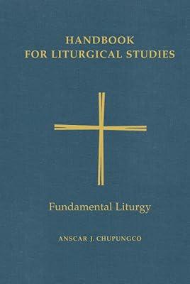 Handbook for Liturgical Studies, Volume II: Fundamental Liturgy: 2 | Hardcover | Christian Liturgy 2