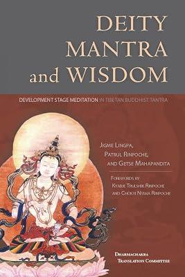 Deity, Mantra, and Wisdom: Development Stage Meditation in Tibetan Buddhist Tantra by Mahapandita, Getse; Patrul Rinpoche; Lingpa, Jigme | Hardcover | Tibetan Buddhism 2