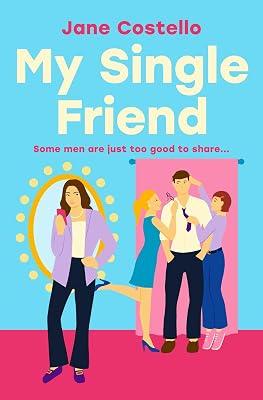 My Single Friend: The perfect laugh-out-loud friends-to-lovers romcom by Costello, Jane | Paperback | Fiction 2