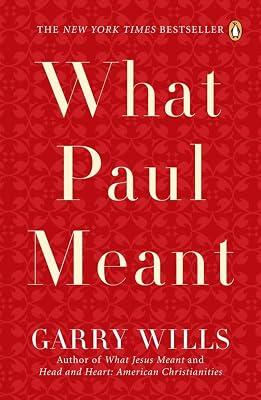 What Paul Meant by Garry Wills | Paperback | Religion 2