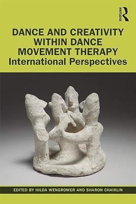Dance and Creativity within Dance Movement Therapy: International Perspectives | Paperback | Psychotherapy 2