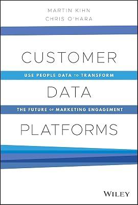 Customer Data Platforms: Use People Data by Kihn, Martin | Hardcover | Business & Economics 2