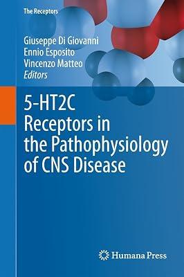 5-HT2C Receptors in the Pathophysiology of CNS Disease: 22 (The Receptors) | Hardcover | Neurosciences 2