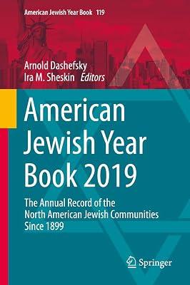American Jewish Year Book 2019: The Annual Record of the North American Jewish Communities Since 1899: 119 | Hardcover | Usa 2